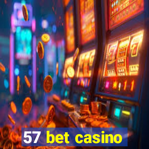 57 bet casino